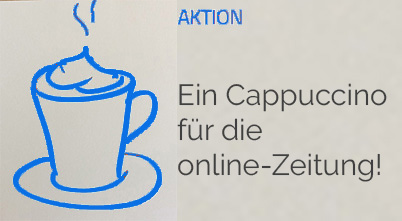 Ein Cappuc­cino für die online-Zeitung!
