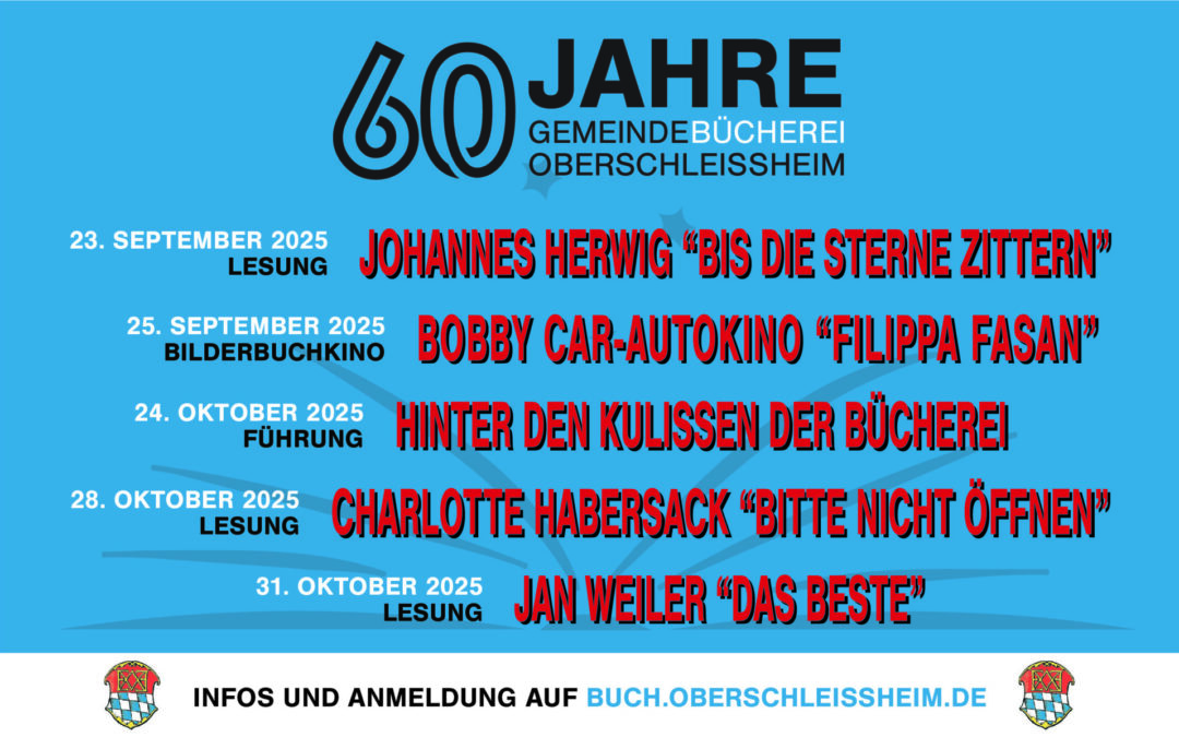 Zum 60-jährigen Jubiläum der Gemeindebücherei Oberschleißheim gibt es im Herbst 2025 ein tolles Veranstaltungsprogramm!