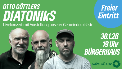 Einladung der Grünen Oberschleißheim zur Listenvorstellung mit Livekonzert der DIATONIkS